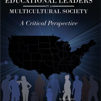 Educational Leaders in a Multicultural Society: A Critical Perspective