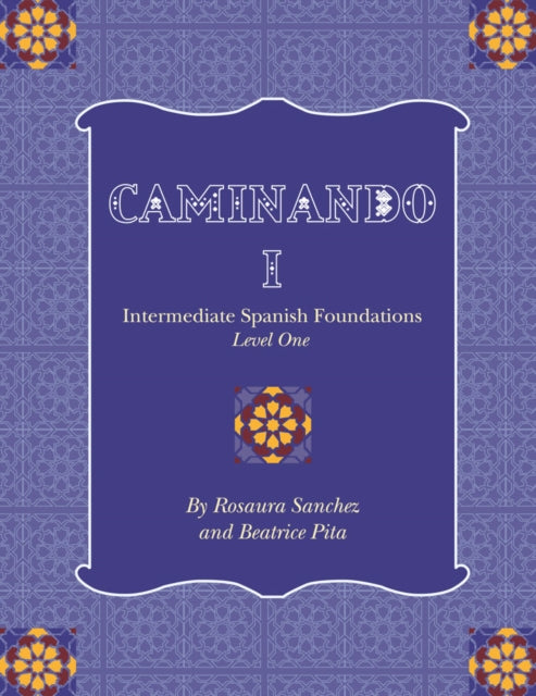 Caminando 1: Intermediate Spanish Foundations - Level One