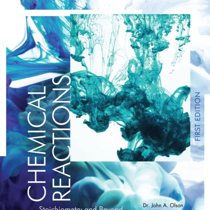 Chemical Reactions: Stoichiometry and Beyond