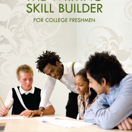 The Writing Skill Builder for College Freshmen