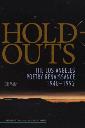 Hold-Outs: The Los Angeles Poetry Renaissance, 1948-1992