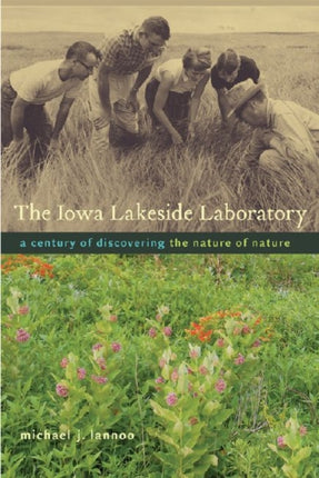 The Iowa Lakeside Laboratory: A Century of