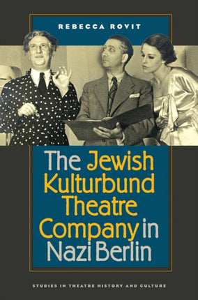 The Jewish Kulturbund Theatre Company in Nazi