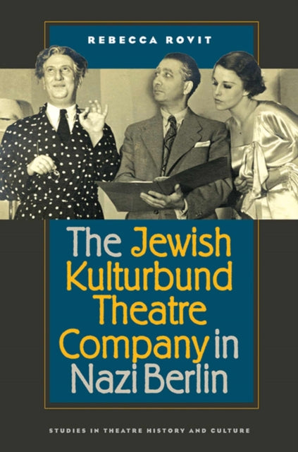 The Jewish Kulturbund Theatre Company in Nazi