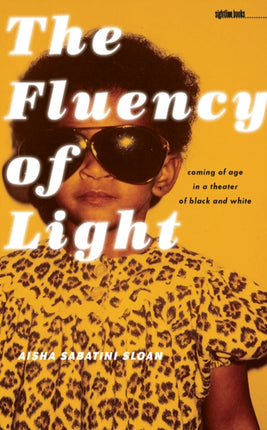 The Fluency of Light: Coming of Age in a Theatre