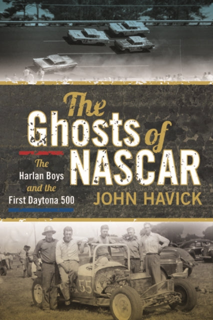 The Ghosts of NASCAR: The Harlan Boys and the