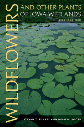 Wildflowers and Other Plants of Iowa Wetlands