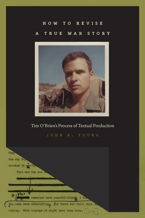 How to Revise a True War Story: Tim O’Brien’s