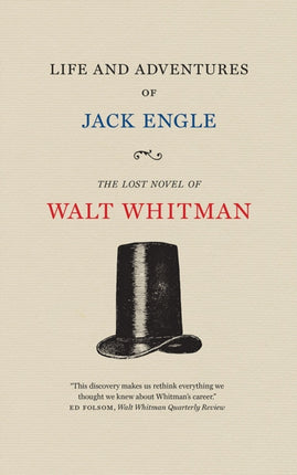 Life and Adventures of Jack Engle: An Auto-Biography; A Story of New York at the Present Time in which the Reader Will Find Some Familiar Characters