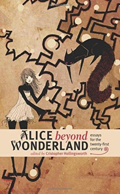 Alice beyond Wonderland: Essays for the
