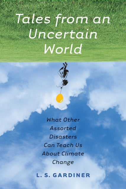 Tales from an Uncertain World: What Other