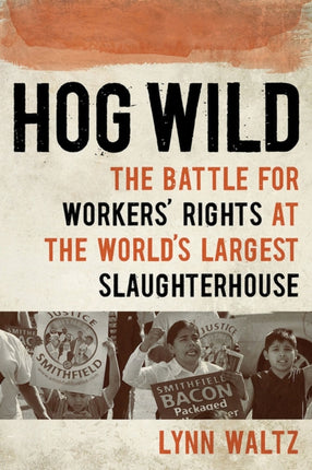 Hog Wild: The Battle for Workers' Rights at the
