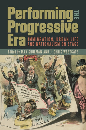 Performing the Progressive Era: Immigration,