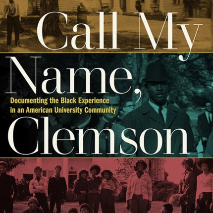 Call My Name, Clemson: Documenting the Black