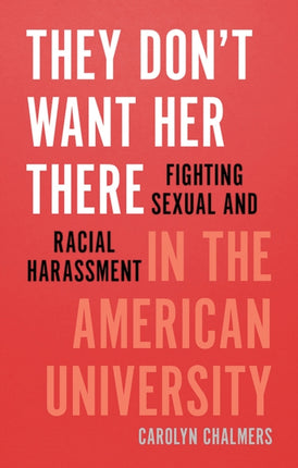 They Don't Want Her There: Fighting Sexual and