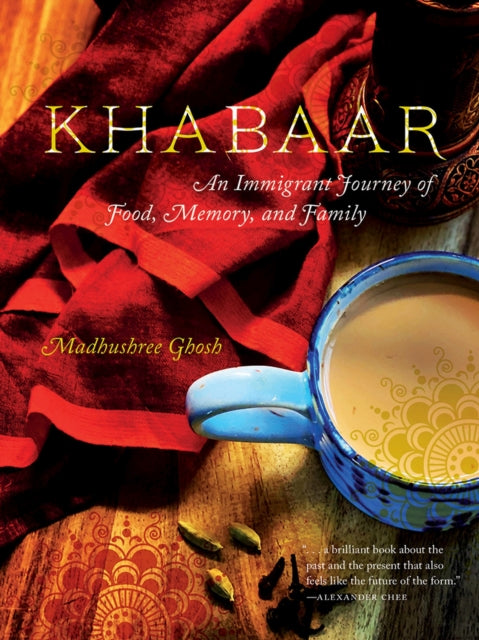 Khabaar: An Immigrant Journey of Food, Memory,