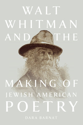 Walt Whitman and the Making of Jewish American Poetry