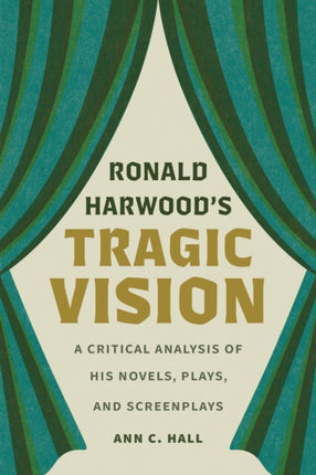 Ronald Harwoods Tragic Vision
