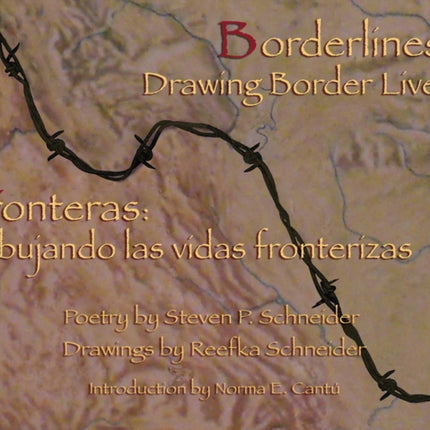 Borderlines: Drawing Border Lives: Fronteras: Dibujando las vidas fronterizas