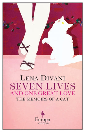 Seven Lives and One Great Love: Memoirs of a Cat