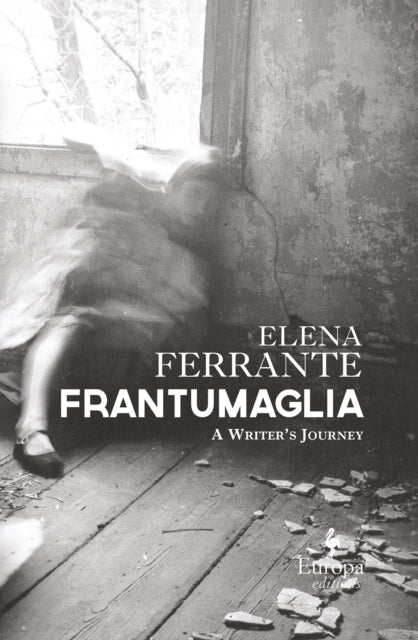 Frantumaglia A Writers Journey