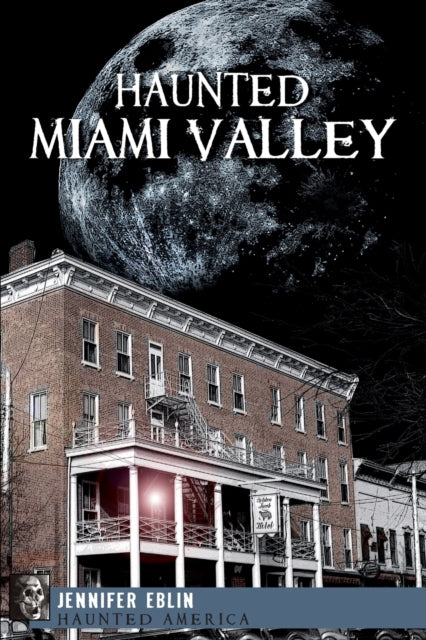 Haunted Miami Valley Haunted America