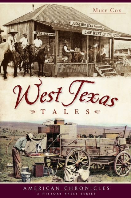 West Texas Tales American Chronicles