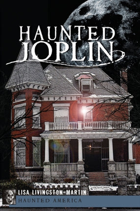 Haunted Joplin Haunted America