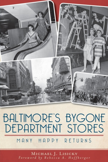 Baltimores Bygone Department Stores Many Happy Returns