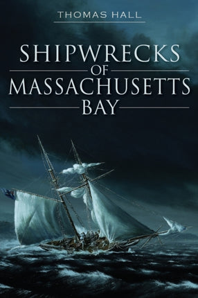 Shipwrecks of Massachusetts Bay Disaster