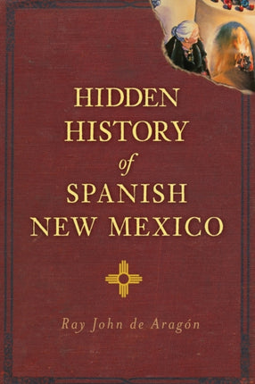 Hidden History of Spanish New Mexico