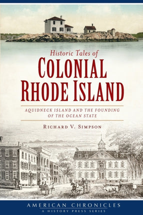 Historic Tales of Colonial Rhode Island
