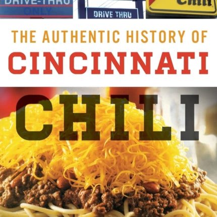 The Authentic History of Cincinnati Chili American Palate