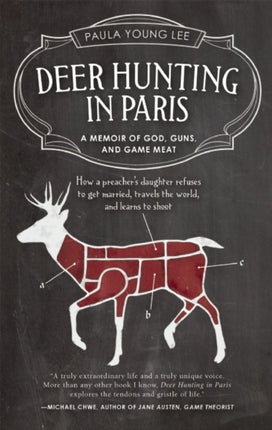 Deer Hunting in Paris: A Memoir of God, Guns, and