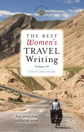 The Best Women's Travel Writing, Volume 11: True