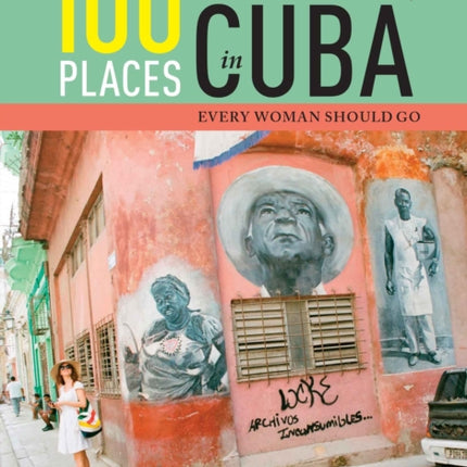 100 Places in Cuba Every Woman Should Go