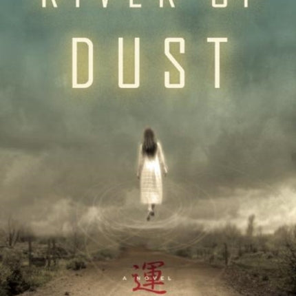 River of Dust: A Novel