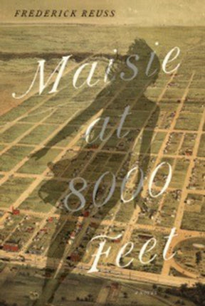 Maisie at 8000 Feet: A Novel