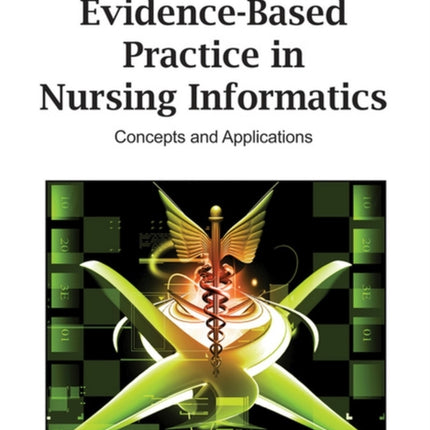 Evidence-Based Practice in Nursing Informatics: Concepts and Applications
