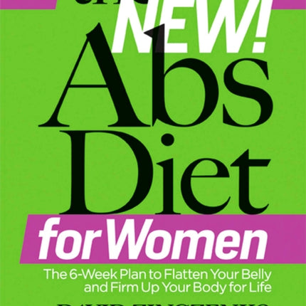 The New Abs Diet for Women: The Six-Week Plan to Flatten Your Stomach and Keep You Lean for Life