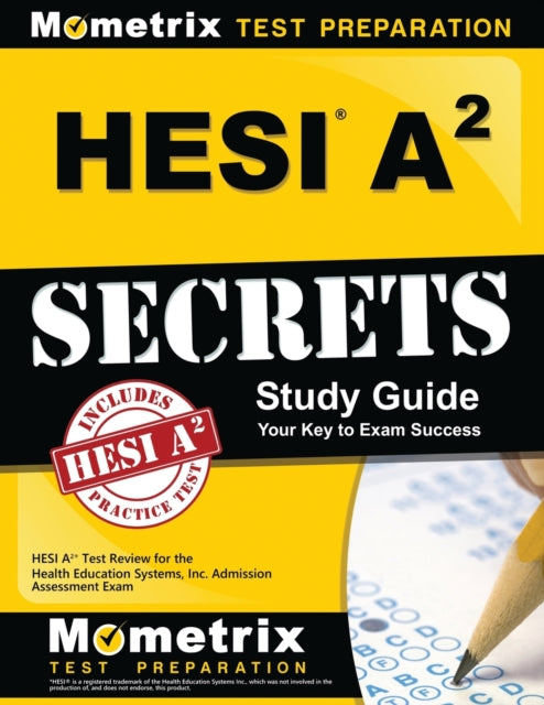 Hesi A2 Secrets Study Guide: Hesi A2 Test Review