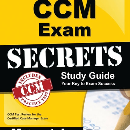 CCM Exam Secrets Study Guide: CCM Test Review for