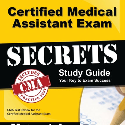 Certified Medical Assistant Exam Secrets Study