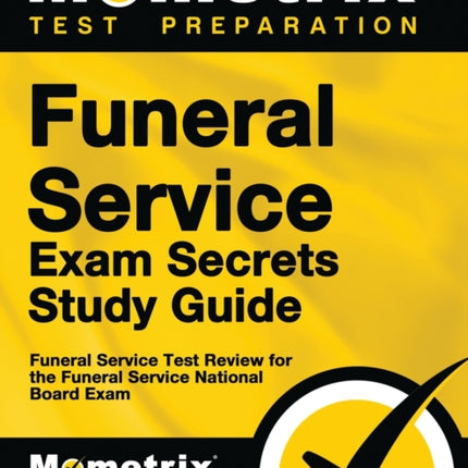 Funeral Service Exam Secrets Study Guide: Funeral
