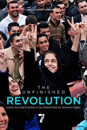 The Unfinished Revolution: Voices from the Frontline in the Global Fight for Women's Rights