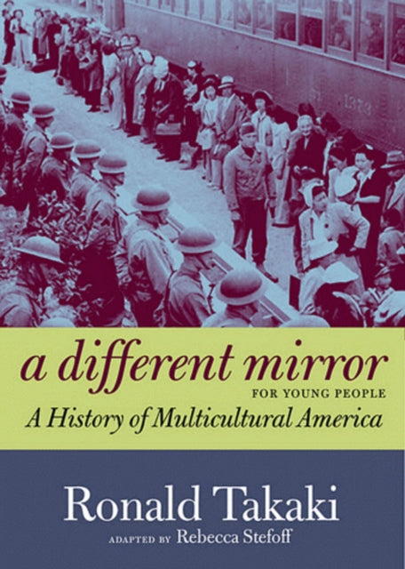 A Different Mirror For Young People: A History of Multicultural America