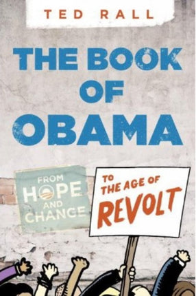 The Book Of O(bama): From Hope and Change to the Age of Revolt