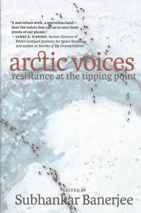 Arctic Voices: Resistance At The Tipping Point