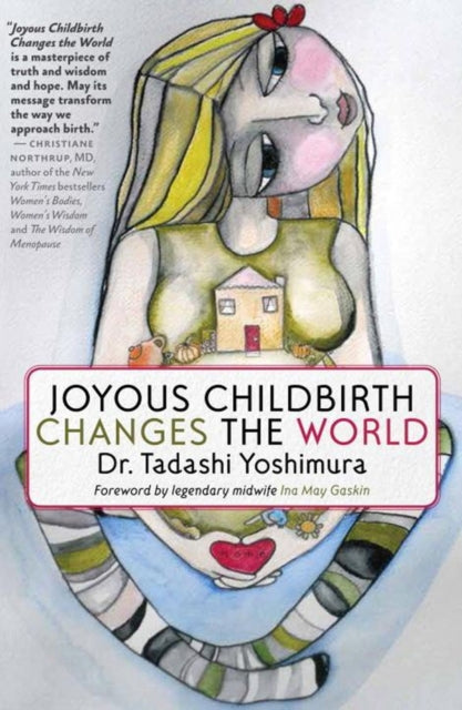 Joyous Childbirth Changes The World