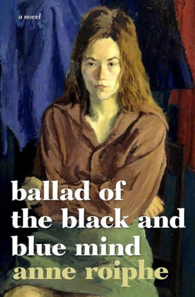 The Ballad Of The Black And Blue Mind: A Novel